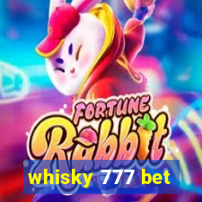 whisky 777 bet